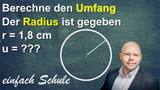 Kreisumfang berechnen aus dem Durchmesser oder dem Radius  2 Beispiele  einfach erklärt [upl. by Danit]