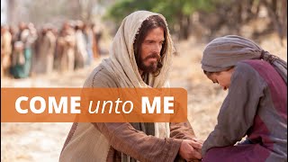 Come Unto Jesus Christ and Be Healed [upl. by Artina84]