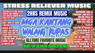 4k STRESS RELIEVER MUSIC2HRS PAMPA GOODVIBES NA MUSIKANONSTOP BANGER REMIXBANJORONTV [upl. by Payton58]