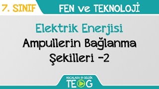 Elektrik Enerjisi  Ampullerin Bağlanma Şekilleri 2 [upl. by Travis]