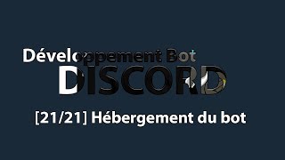 2121 Comment héberger votre bot gratuitement  Développement Discord Bot 2018 [upl. by Raines]