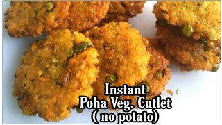 Instant  Poha Veg Cutlet  No potato  lockdown breakfast Snacks recipe  Poha recipe [upl. by Ahsinrev]