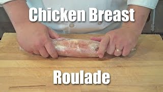 How To Make A Chicken Roulade [upl. by Donavon]