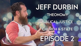 Jeff Durbin  Theonomy Biblical Justice amp Church and State  Episode 2 [upl. by Gris]