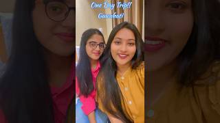 “One Day Trip to Guwahati”shorts guwahati trip trending travel friendship [upl. by Standice210]