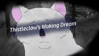 Thistleclaws Waking Dream AMV  Please read the description [upl. by Rise776]