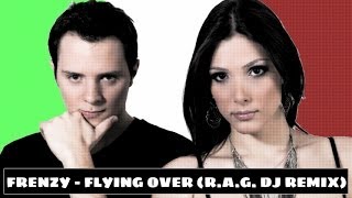 RAG DJ Remix  Frenzy  Flying Over [upl. by Noremmac]