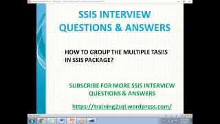 SSIS INTERVIEW QUESTIONS HOW TO GROUP THE MULTIPLE TASKS IN SSIS  WHAT IS SEQUENTIAL CONTAINER [upl. by Stanhope]