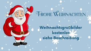 Schöne Weihnachtsbilder kostenlos Weihnachten [upl. by Nivalc102]