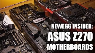 Newegg Insider ASUS Z270 Series Motherboards [upl. by Krum]