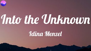 Idina Menzel  Into the Unknown Lyrics [upl. by Bork]