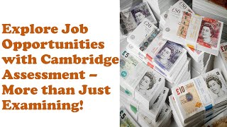 Earn £2000 Remotely as a Cambridge Exam Assessor—Professional Development amp Career Path [upl. by Essam]