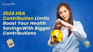 2024 HSA Contribution Limits Maximize Your Health Savings  MYCPE [upl. by Emad]