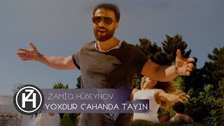 Zamiq Hüseynov — Yoxdur Cahanda Tayın  2017  Rəsmi Video [upl. by Aremahs]