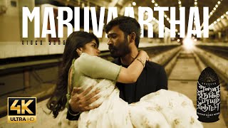 Maruvaarthai  4K Video Song  Enai Noki Paayum Thota  Dhanush  Darbuka Siva  Gautham Menon [upl. by Eissac]