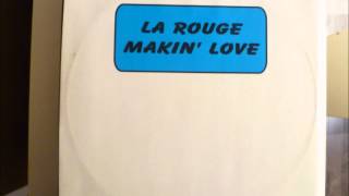 La Rouge  Makin Love [upl. by Orlene512]