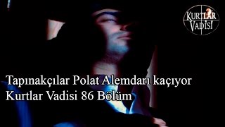 Tapınakçılar Polat Alemdarı kaçırıyorKurtlar Vadisi 86 Bölüm [upl. by Anilejna]