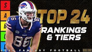 Top 24 Tight End Rankings amp Tiers  2024 Fantasy Football [upl. by Nybor]