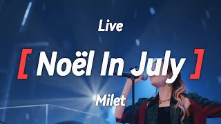 Milet미레이  Noёl In July Live 가사 한글 자막 [upl. by Scoville79]