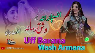 Pashto New Tappy Ulfat Jan Uff Barana Wash Armana Full HD [upl. by Gentille]