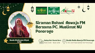 LIVE Program SIRAMAN ROHANI BERSAMA PC MUSLIMAT NU PONOROGO [upl. by Htrap]