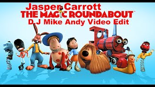 Jasper Carrott  Magic Roundabout DJ Mike Andy Video Edit 2021 Promo Only [upl. by Annoik862]