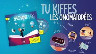 ENCHANTEURS  Tu kiffes les onomatopées © ACCÈS Jeunesse [upl. by Leamsi]