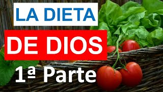 La Dieta de Dios 1ª Parte [upl. by Ayo]