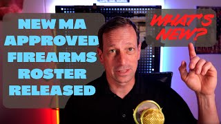 Reviewing the New MA Approved Firearms Roster [upl. by Trescott]