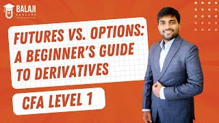 Futures vs Options A Beginners Guide to Derivatives  CFA Level 1  Balaji Educare [upl. by Salba]