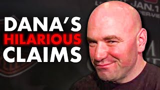 10 Most Insane Claims Made by Dana White [upl. by Amoakuh]