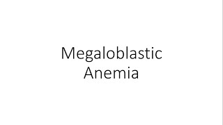 Megaloblastic Anemia  Hematology [upl. by Piegari616]