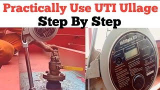 Use UTI Ullage Step By Step  How To Take Ullage Sounding amp Temperature  Practically Use UTI [upl. by Aneladdam]