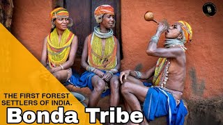 The Bonda tribe of India  भारत के बोंडा जनजाती [upl. by Farrell460]