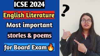 ICSE English Literature 2024 Most Important Stories amp Poems for Board Exam  MUST WATCH🔥 [upl. by Inalak74]