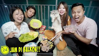 24 JAM DI BALKON RUMAH KITA BBQ SAMBIL LIHAT BINTANG [upl. by Baudelaire]