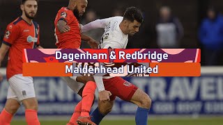 MATCH HIGHLIGHTS Dagenham amp Redbridge vs Maidenhead United [upl. by Atsillac]