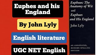 Euphues and His England by John Lyly UGC NET English Full explanation in Hindi [upl. by Aamsa237]