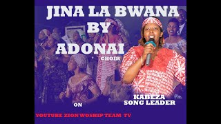 JINA LA BWANA BY ADONAI CHOIR  Zion Temple Kasarani [upl. by Hathcock896]