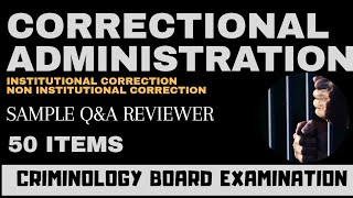 Criminology Board Exam Reviewer Correctional Administration Sample QampA [upl. by Nevla276]