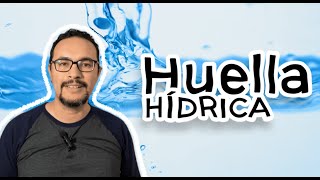 Huella Hídrica datos básicos [upl. by Akimyt]