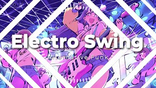 𝐏𝐥𝐚𝐲𝐥𝐢𝐬𝐭 🎵Swingin Alternatives Funky Electro Vibes🎵  Electro SwingAlternative Funk 🎵 ai [upl. by Anide]