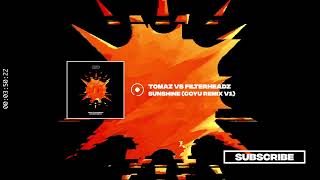 Tomaz vs Filterheadz  Sunshine Coyu Remix v1 Suara [upl. by Studley]