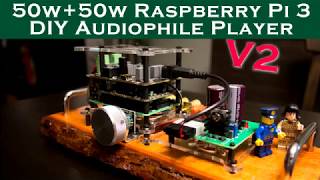 50w50w Raspberry Pi 3 Audiophile Player V2 [upl. by Lexi13]