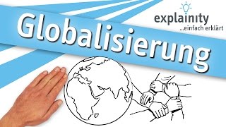 Globalisierung einfach erklärt explainity® Erklärvideo [upl. by Morten]