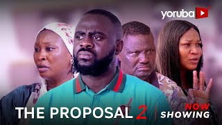 The Proposal 2 Latest Yoruba Movie 2023 Drama  Anike Ami  Tunde Aderinoye  Antar Laniyan [upl. by Akinek860]