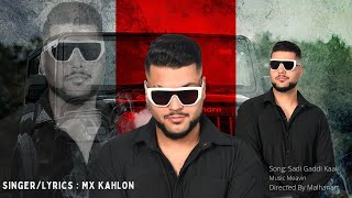 Sadi Gaddi Kaali Official Video Mx Kahlon  MEAVIN  Latest Punjabi Song 2024 [upl. by Nirrej513]