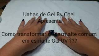 Como transformar esmalte comum em esmalte Gel UV [upl. by Acherman]