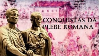 Conquistas da Plebe Romana [upl. by Eliathan]