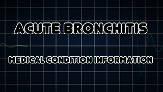 Acute bronchitis Medical Condition [upl. by Reinhard]